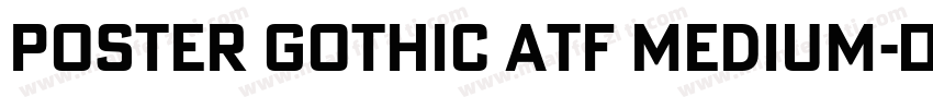 Poster Gothic ATF Medium字体转换